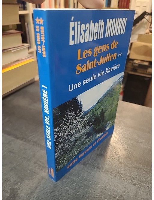 Une seule vie, Xavière ! de Élisabeth Monroi