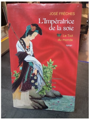 L'Impératrice de la soie,...