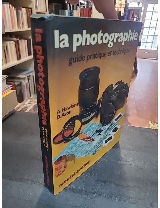 La Photographie, guide technique par Jean Lamouret