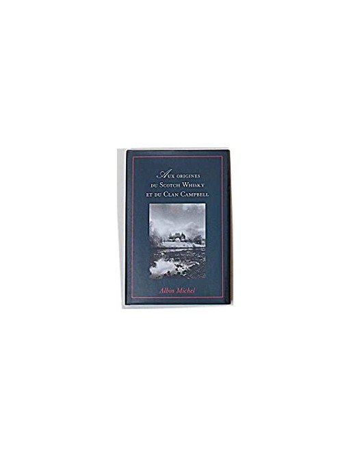 Aux origines du scotch whisky et du clan campbell de CAMPBELL