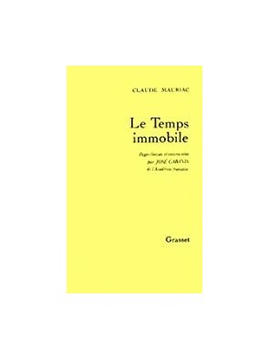 Temps immobile pages choisies de Claude Mauriac