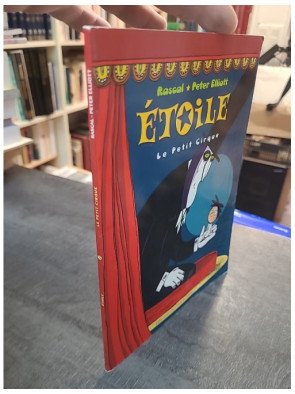 Etoile Le Petit Cirque - Tome 1 de Rascal, Peter Elliott