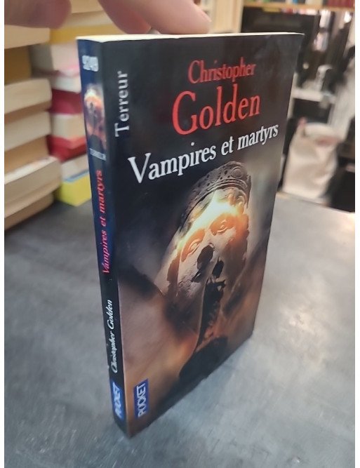 Vampires et martyrs Par Christopher Golden