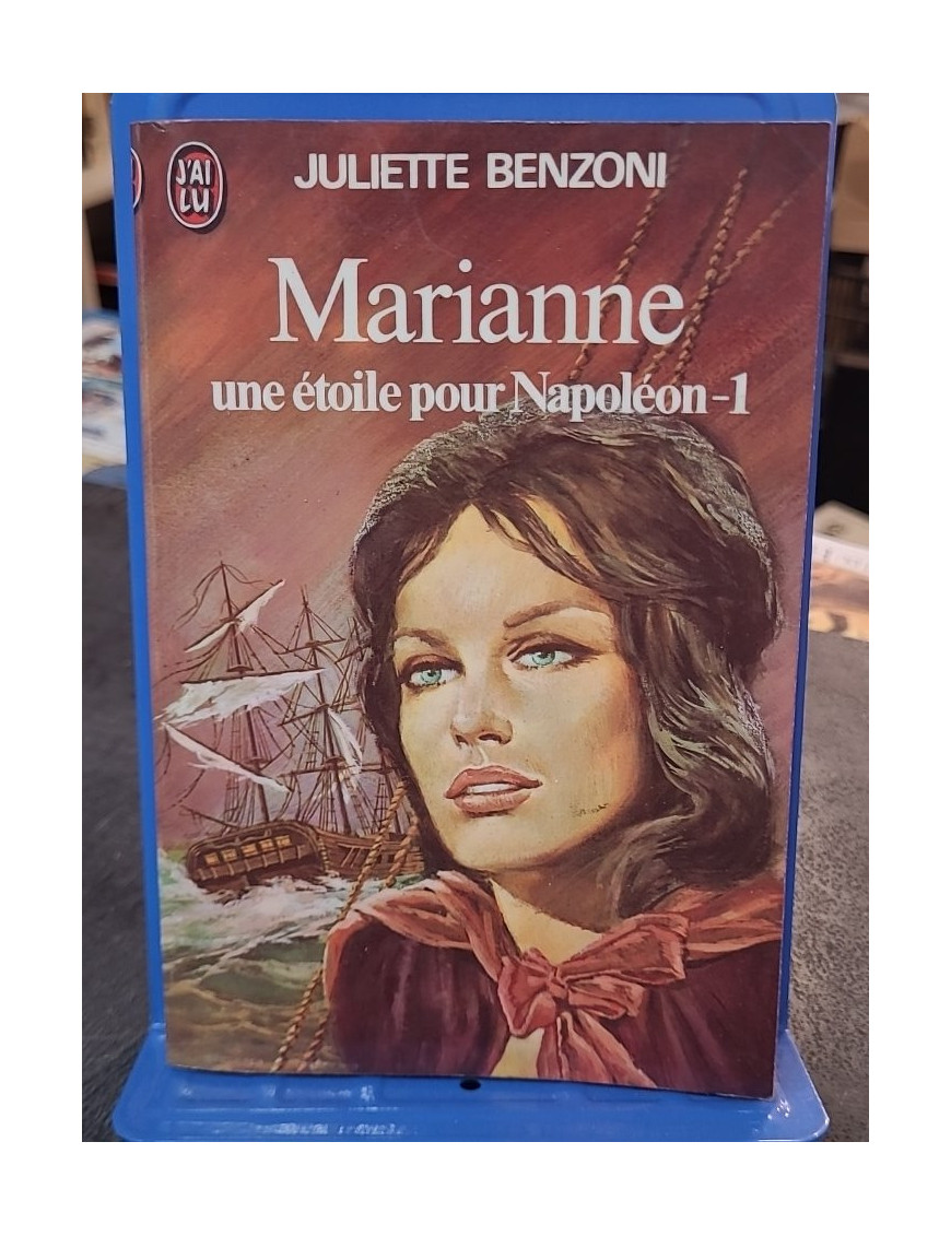 Marianne une etoile pour Napoleon Tome 1 par Juliette Benzoni