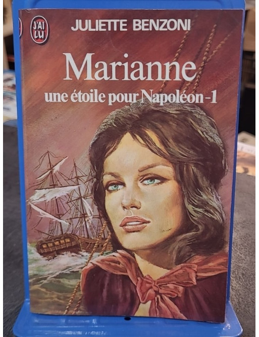 Marianne une etoile pour Napoleon Tome 1 par Juliette Benzoni