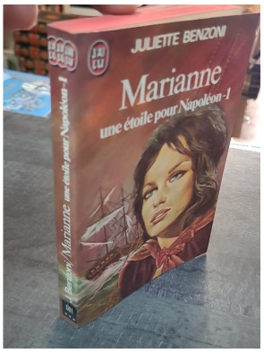 Marianne une etoile pour Napoleon Tome 1 par Juliette Benzoni