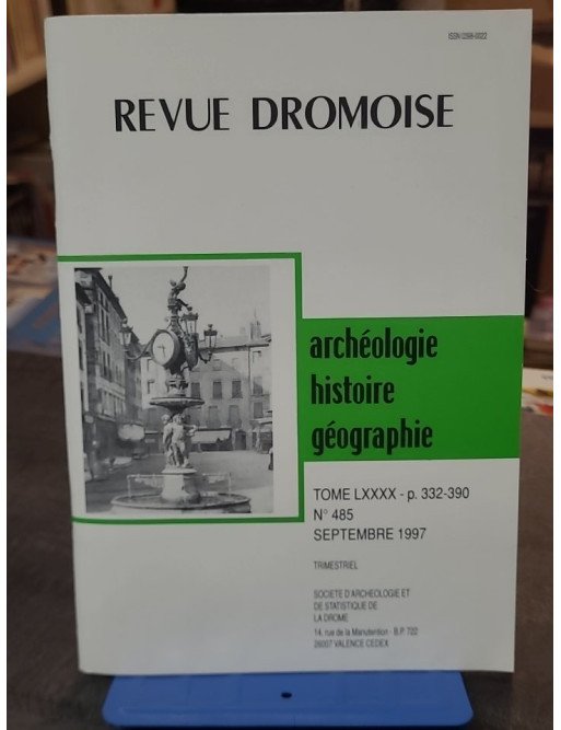 Revue Dromoise N° 485 - Septembre 1997 - Archéologie, Histoire, Géographie