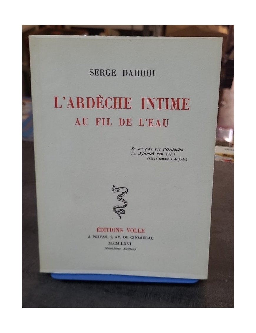 L'Ardèche intime au fil de l'eau par Serge Dahoui