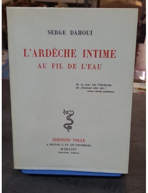 L'Ardèche intime au fil de l'eau par Serge Dahoui