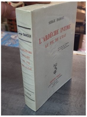 L'Ardèche intime au fil de l'eau par Serge Dahoui