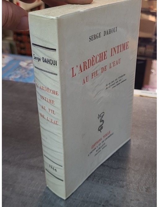 L'Ardèche intime au fil de l'eau par Serge Dahoui
