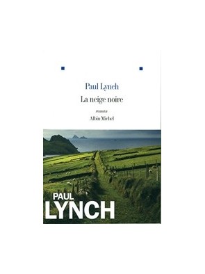 La Neige noire de Paul Lynch
