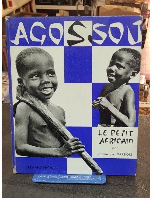 Agossou. Le petit africain par Dominique Darbois