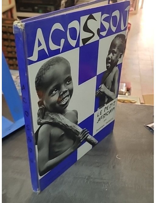 Agossou. Le petit africain par Dominique Darbois