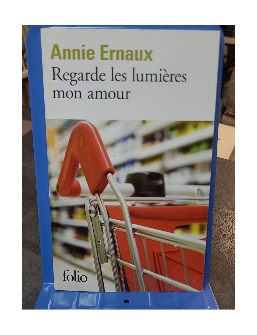 Regarde les lumières mon amour par Annie Ernaux