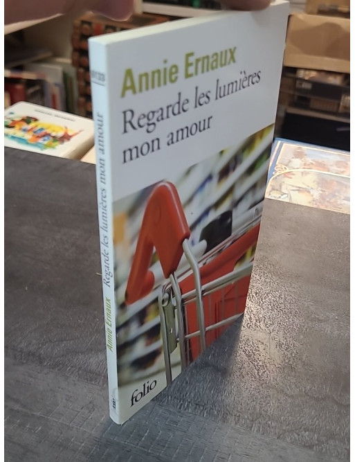 Regarde les lumières mon amour par Annie Ernaux