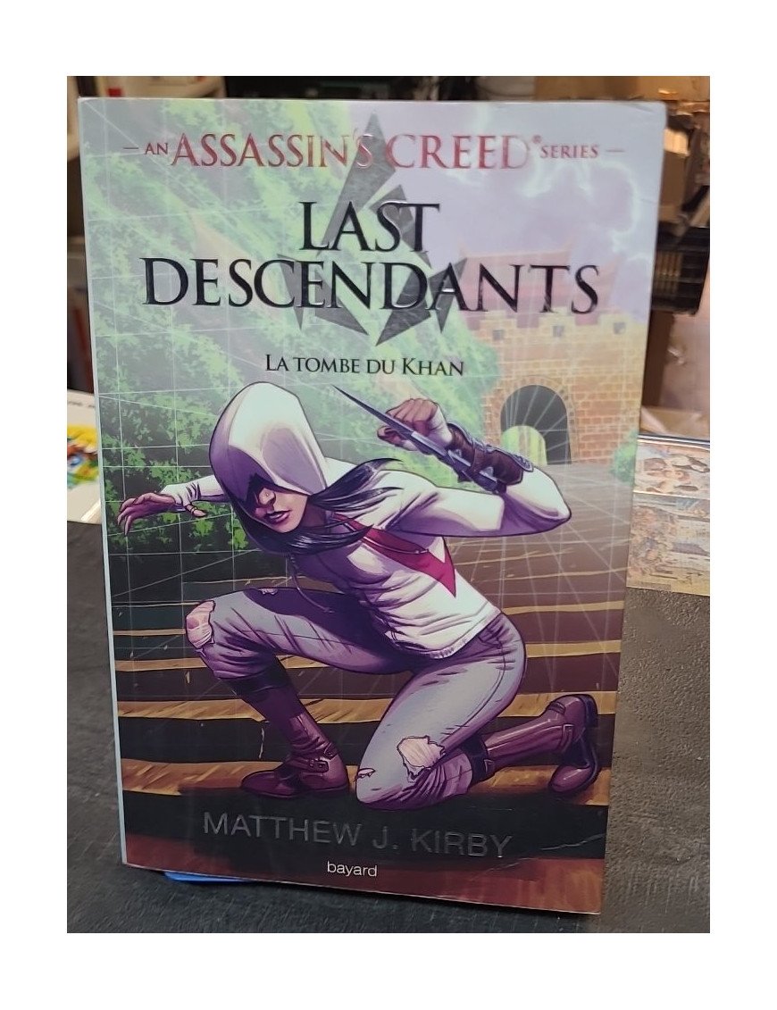 An Assassin's Creed Last descendants, Tome 02 - La tombe du khan de Matthew J. Kirby