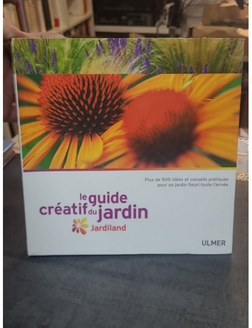Le Guide créatif du jardin. Jardiland de Didier Willery