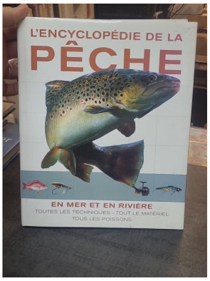 L'encyclopédie de la pêche...