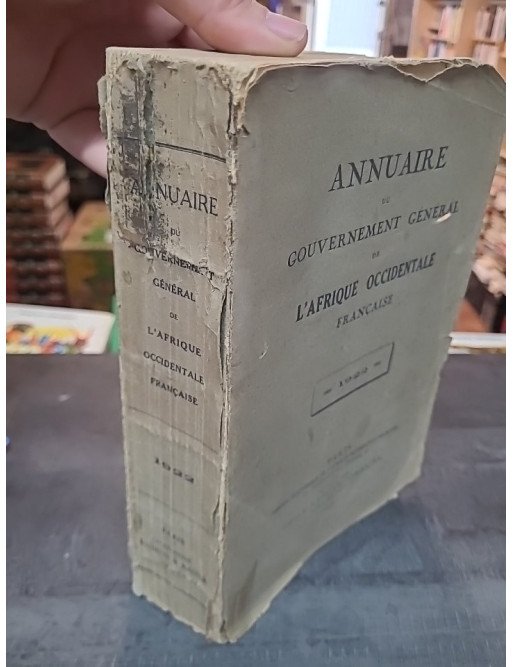 Annuaire Gouvernement General de L'Afrique Occidental Francaise