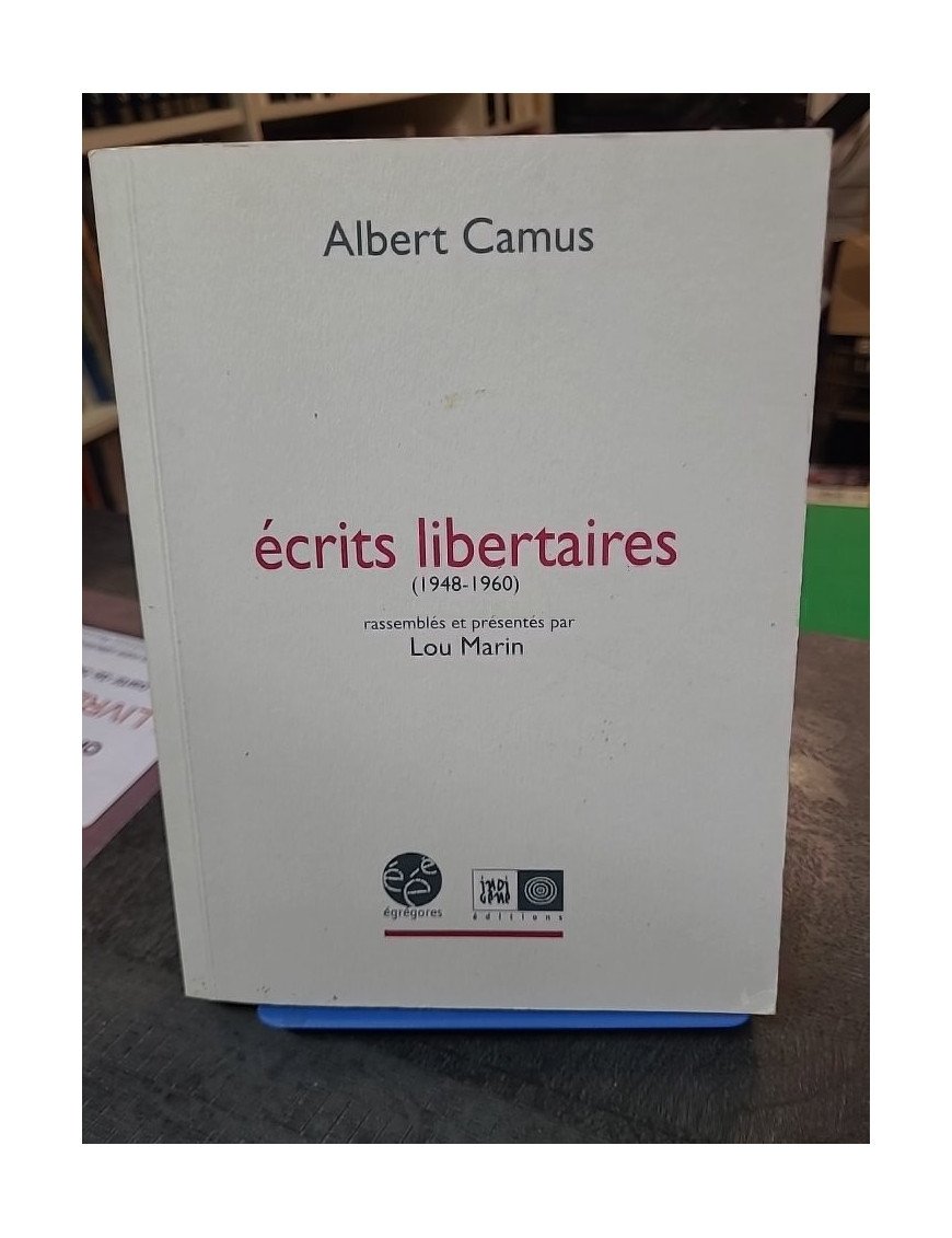 Des écrits par Albert Camus : Libertaires (1948-1960)