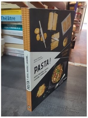 Pasta ! Pâtes fraîches, ravioli, lasagne, cannelloni... de Valery Drouet