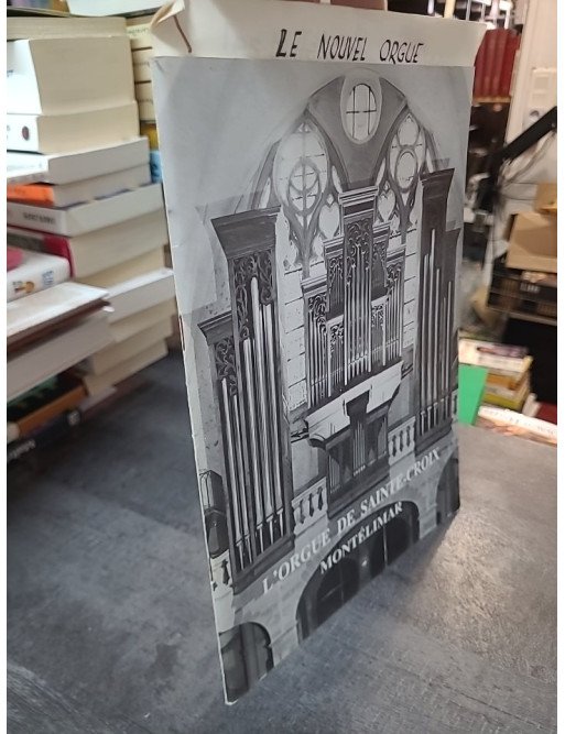 L'ORGUE de SAINTE-CROIX Montélimar+ documents