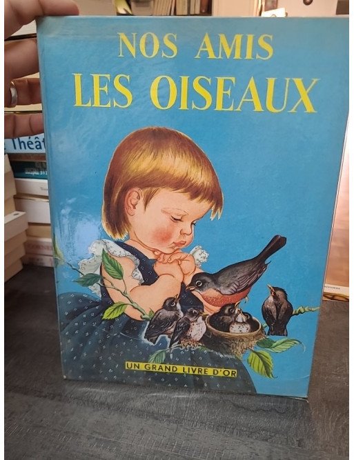 Nos Amis Les Oiseaux de Jane Werner Watson
