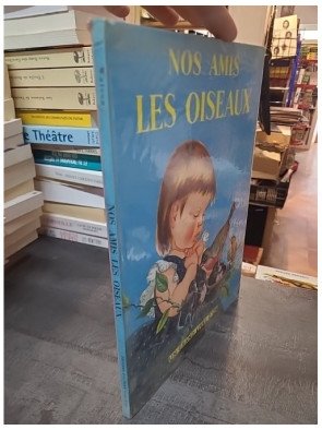 Nos Amis Les Oiseaux de Jane Werner Watson