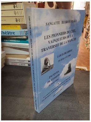 Pionniers du ciel, vainqueurs de la traversée de la Manche : Blériot & Lesseps par Jules Boulart