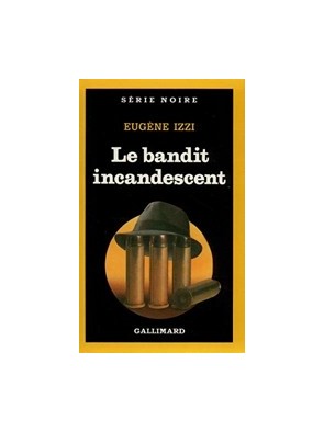 Le bandit incandescent d...