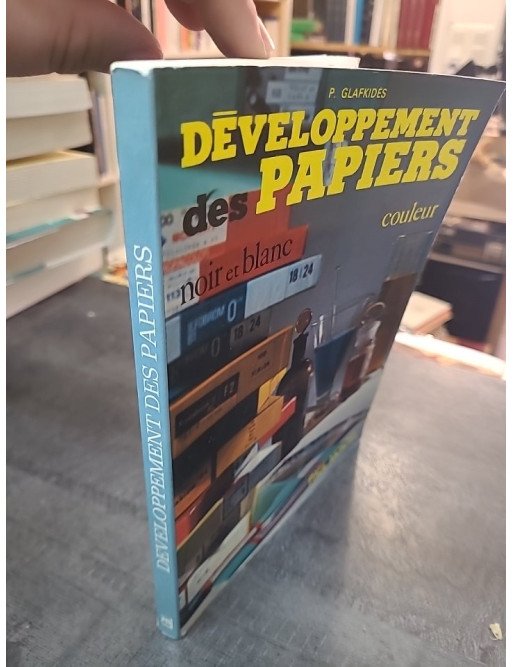 Développement des papiers, noir et blanc, couleur, par Pierre Glafkidès