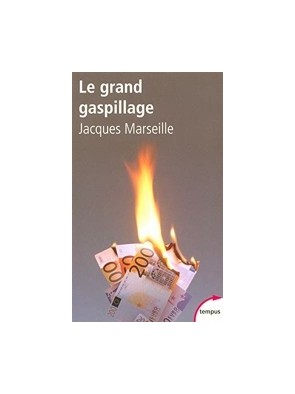 Le grand gaspillage de...