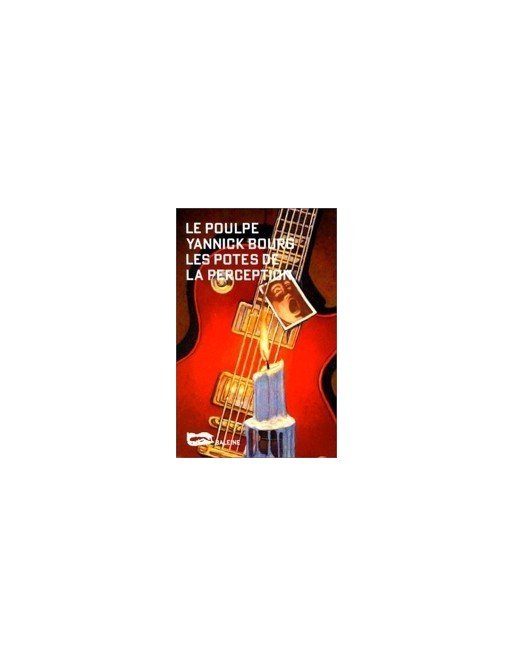 Les potes de la perception d Yannick Bourg (le poulpe)