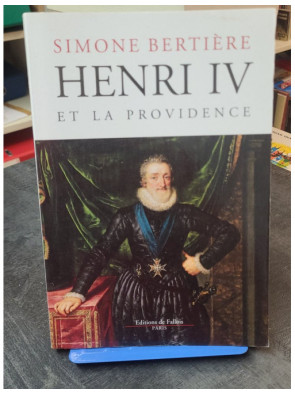 Henri IV et la Providence:...