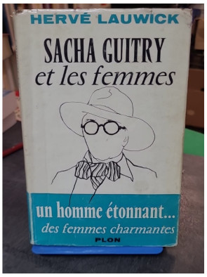 Sacha Guitry et les femmes,...