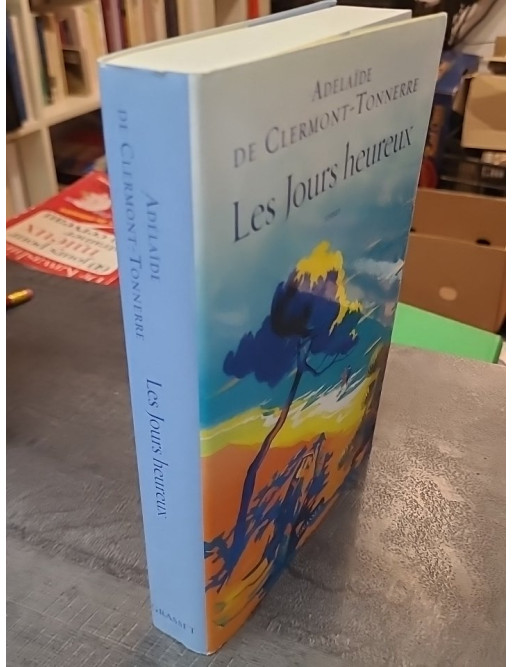 Les jours heureux, son roman par AdélaÎde de Clermont-Tonnerre