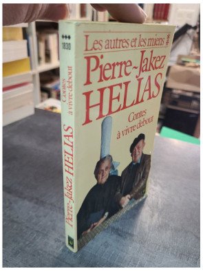 Les autres et les miens de Pierre Jakez Hélias
