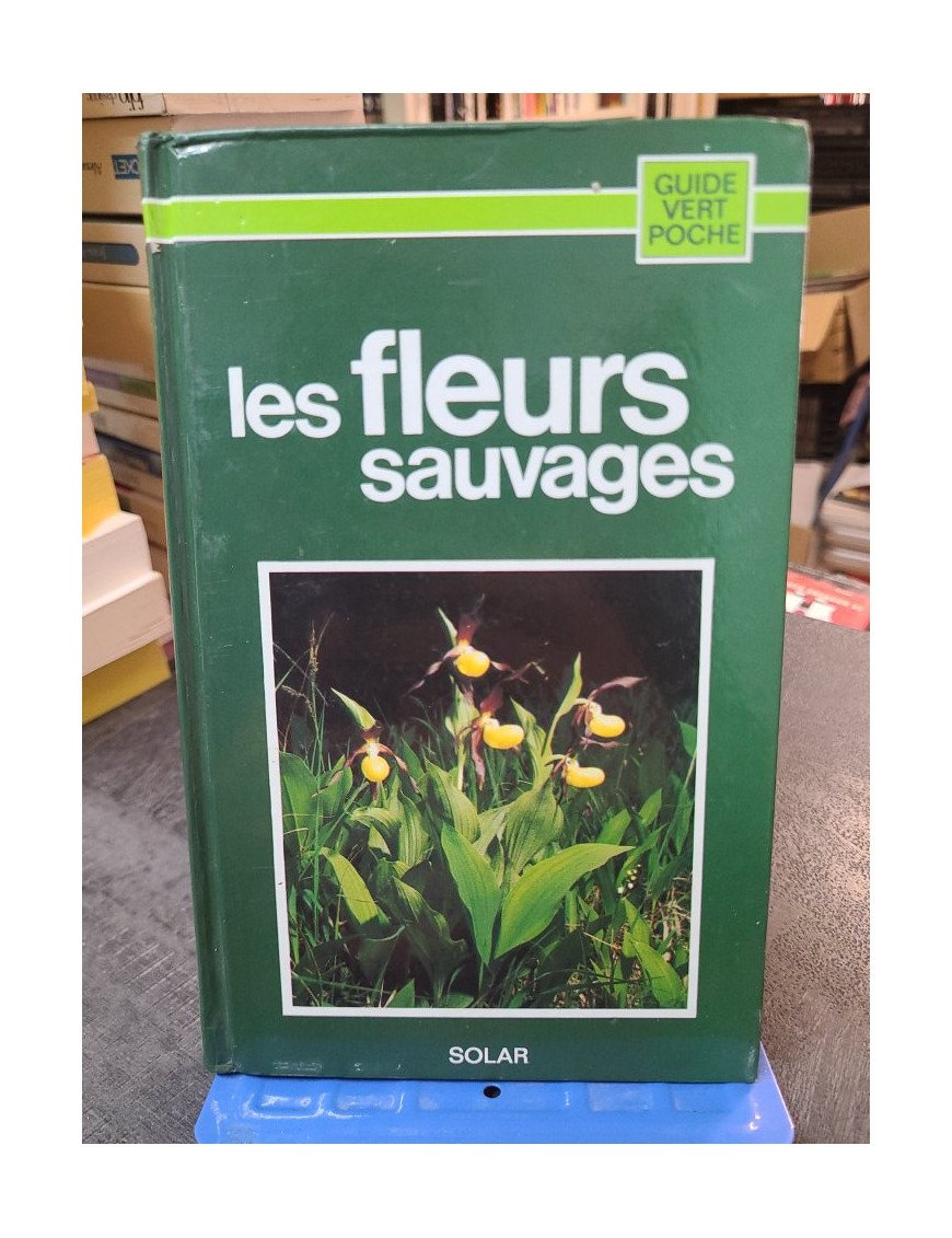 Les fleurs sauvages, guide de Jean Raray