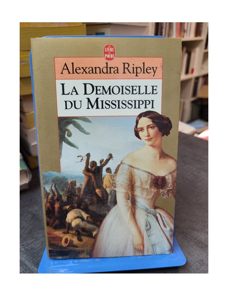 La Demoiselle du Mississippi : un roman captivant par Alexandra Ripley