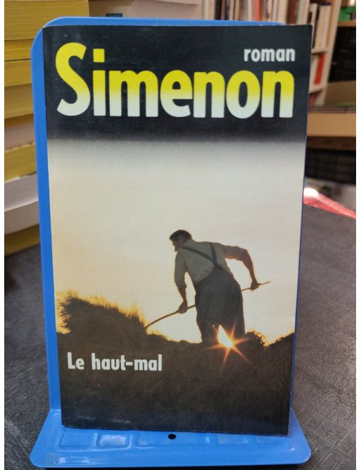 Le Haut Mal : un roman de Georges Simenon