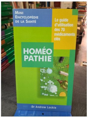 Homéopathie. Le guide...