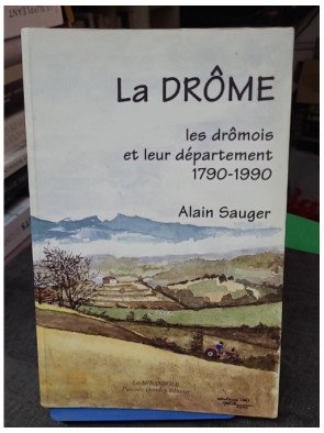 La Drome, Les Dromois Et...