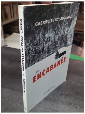 Encabanée par Gabrielle Filteau-Chiba