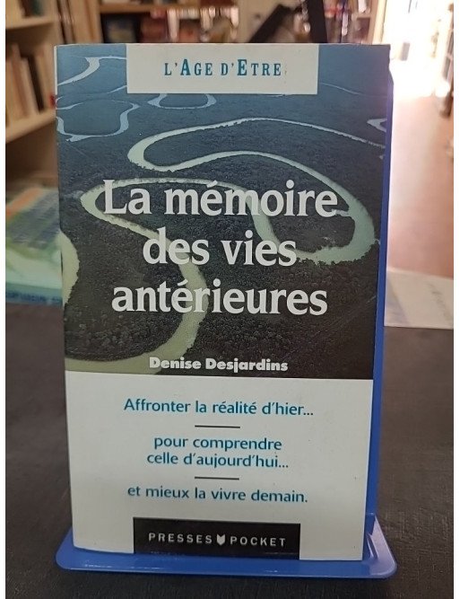 La mémoire des vies antérieures, les ascèses et vies successives de Denise Desjardins pour la spiritualité