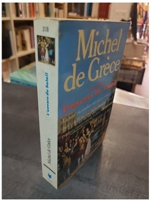 Louis XIV - L'envers du soleil, son règne de grandeur et de dissimulation par Michel de Grèce