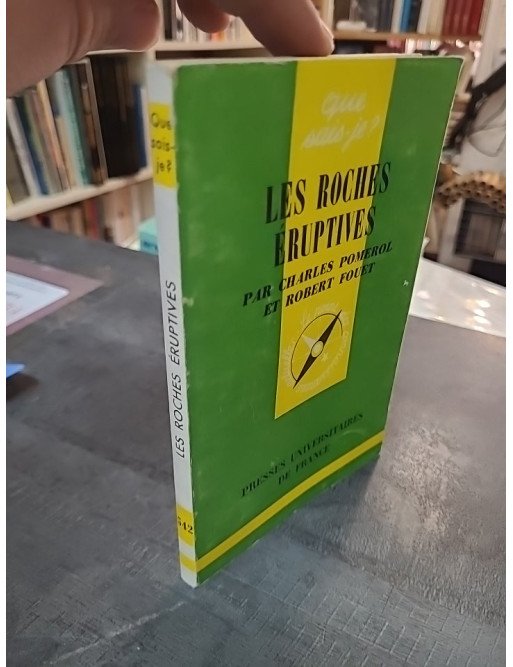 Les roches éruptives par Charles Pomerol et Robert Fouet : Guide essentiel de géologie