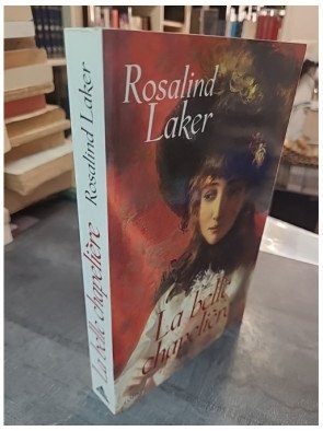 La Belle Chapelière par Rosalind Laker : Entre exil et passion, un roman historique captivant