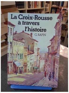 La Croix-Rousse à travers...