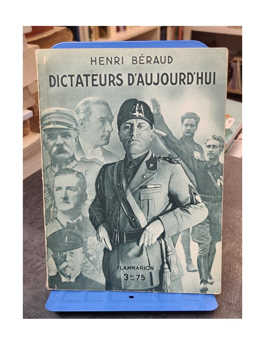 Dictateurs d'aujourd'hui par Henri Béraud : Une analyse historique de figures politiques